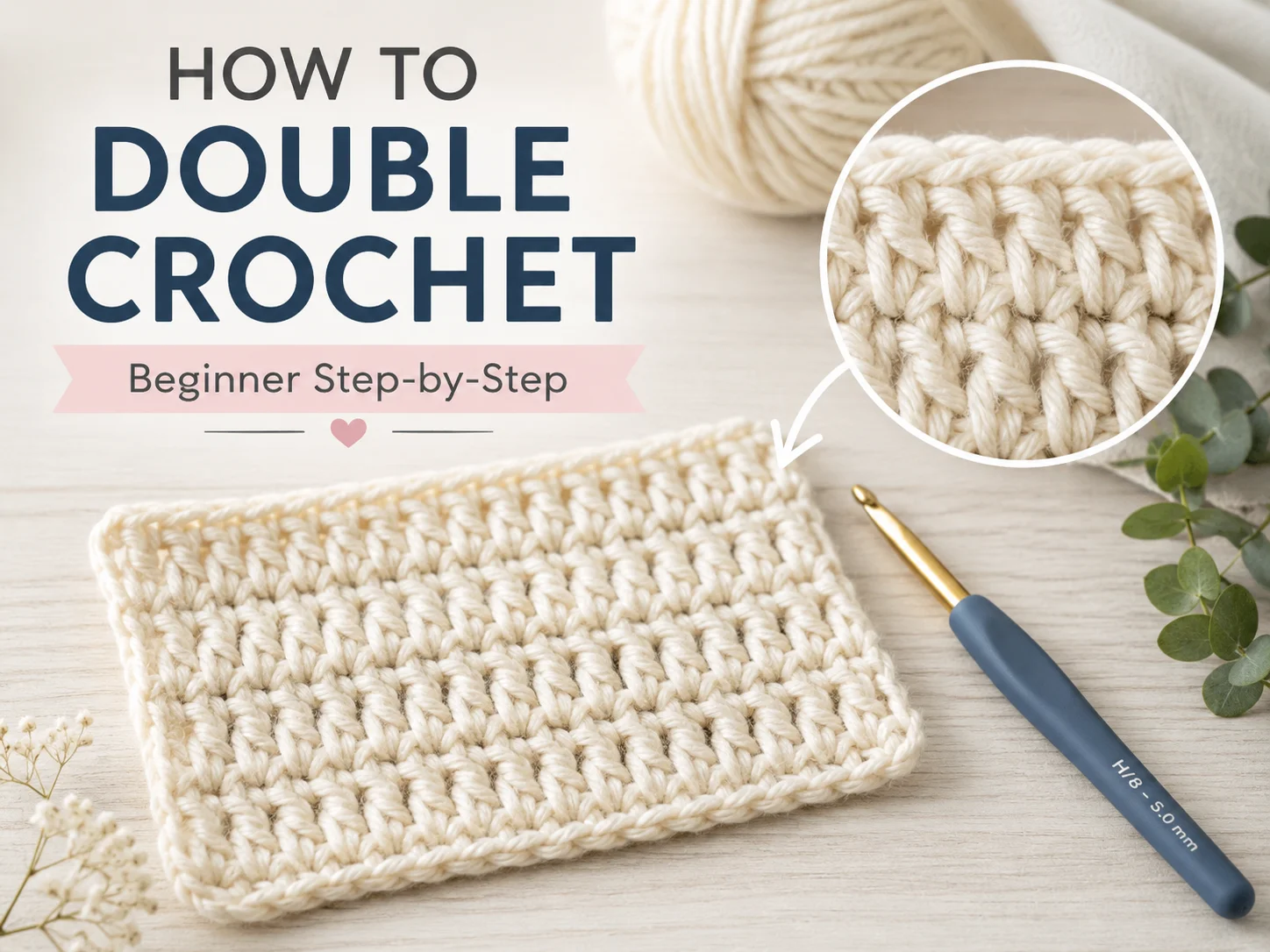 How to double crochet for beginners step-by-step tutorial